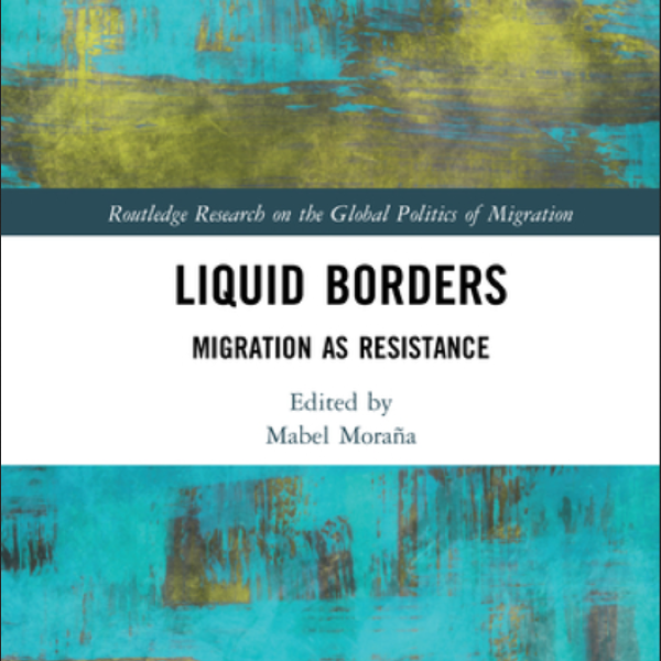 Publication of Liquid borders: migration as resistance