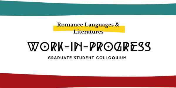 Stripes green, yellow and red. Romance languages and literatures. Work-in-Progress. Graduate Student Colloquium